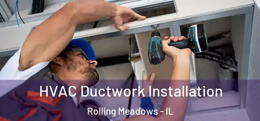  HVAC Ductwork Installation Rolling Meadows - IL