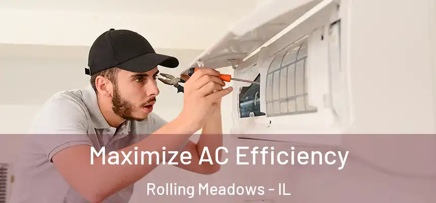 Maximize AC Efficiency Rolling Meadows - IL